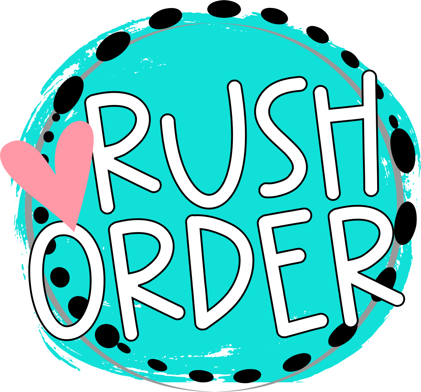 RUSH MY ORDER